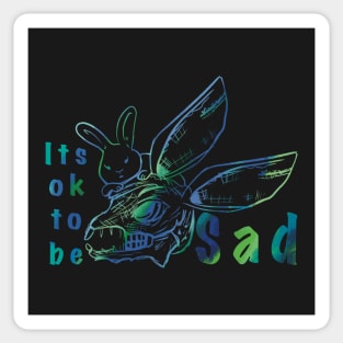 It’s ok to be SAD Sticker